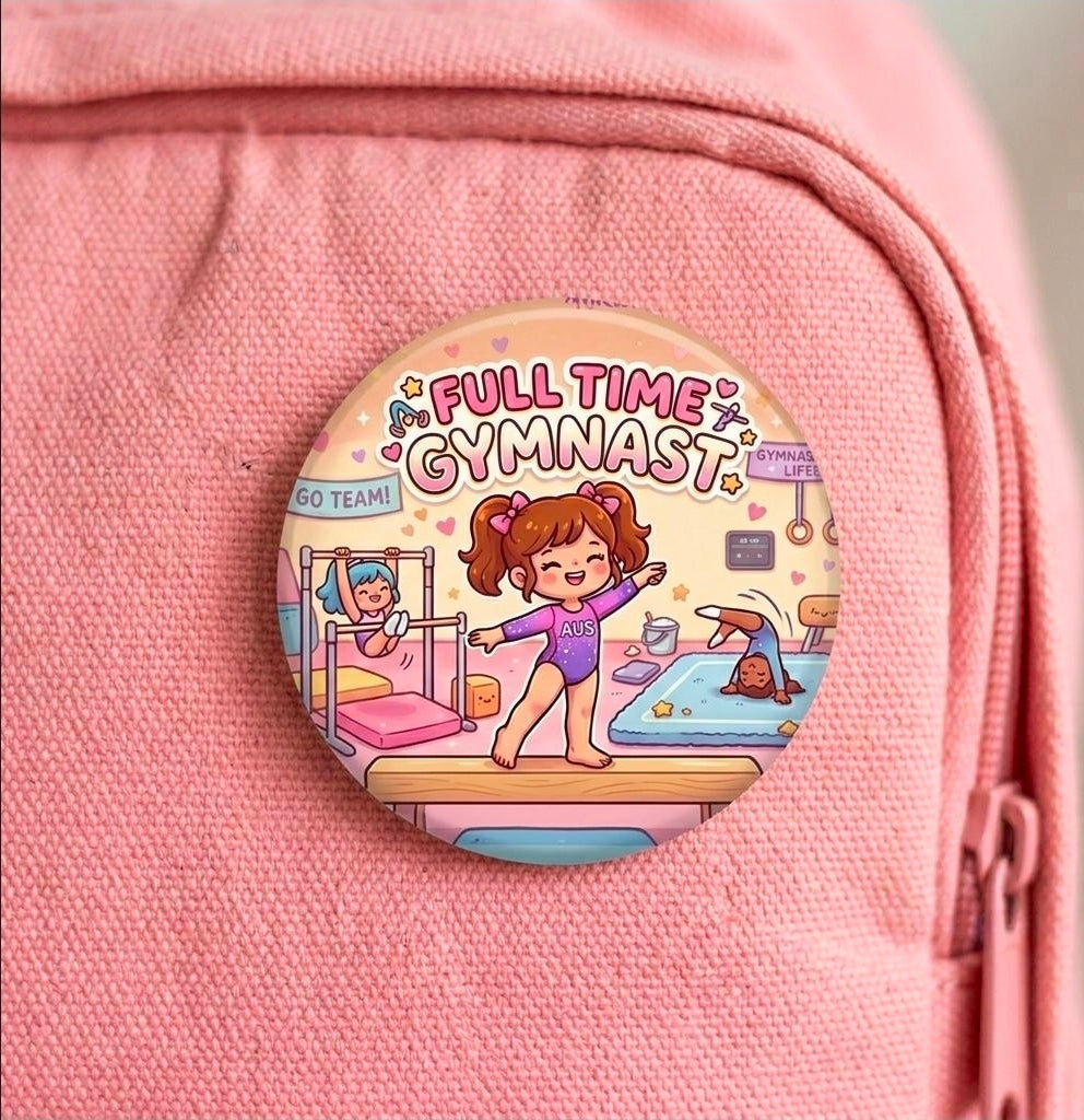 Button badge with 'Full Time Gymnast' design on a pink background